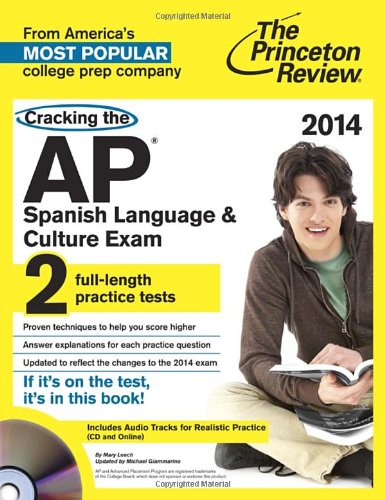 Cracking the AP Spanish Language & Culture Exam with Audio CD, 2014 Edition (College Test Preparation)