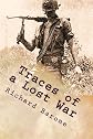 Traces of a Lost War