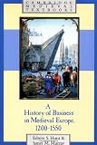 A History of Business in Medieval Europe, 1200-1550 (Cambridge Medieval Textbooks)