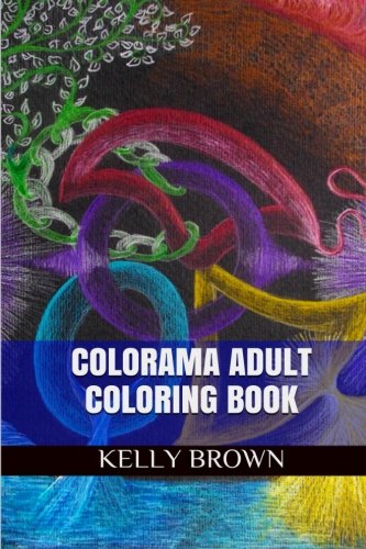 Colorama Adult Coloring Book: Colorama Coloring Book