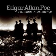Edgar Allan Poe. H�rspiel: Edgar Allan Poe - Folge 28: Der Mann in der Menge.  H�rspiel