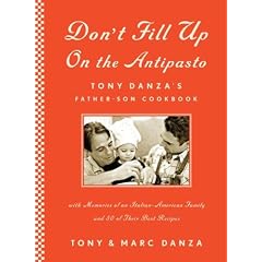 Don't Fill Up on the Antipasto: Tony Danza's Father-Son Cookbook