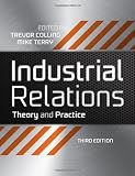 Industrial Relations: Theory and Practice, available at amazon.co.uk