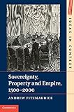 Sovereignty, property and empire, 1500-2000