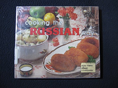 cooking the russian way easy menu ethnic cookbooks