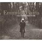 Click here to buy All I Intended to Be by  Emmylou Harris .