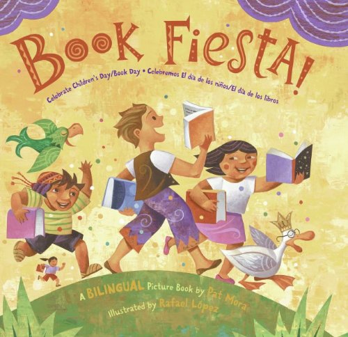 Book Fiesta!: Celebrate Children’s Day/Book Day; Celebremos El día de los niños/El día de los libros