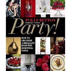 Party!: How to organise a brilliant bash: the essential guide