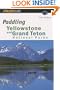 Paddling Yellowstone and Grand Teton National Parks