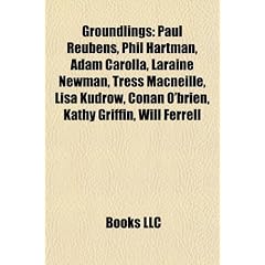 Groundlings: Paul Reubens, Phil Hartman, Adam Carolla, Laraine Newman, Tress Macneille, Lisa Kudrow, Conan O'Brien, Kathy Griffin,