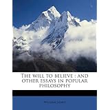 the will to believe and other essays in popular philosophy