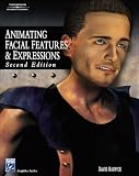 Animating Facial Features & Expressions, Second Edition (Charles River Media Graphics)