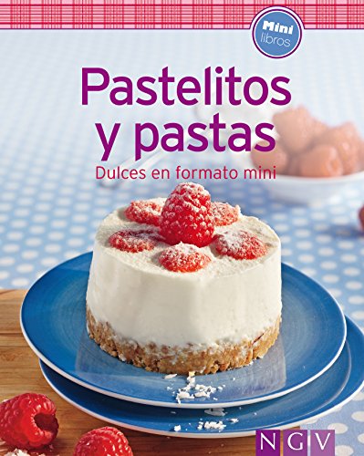 Pastelitos y pastas: Nuestras 100 mejores recetas en un solo libro (Spanish Edition)