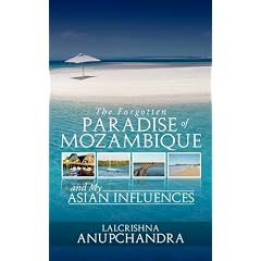 The Forgotten Paradise of Mozambique and My Asian Influences