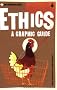Ethics: A Graphic Guide (Introducing...)