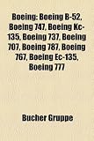 Boeing: Boeing B-52, Boeing 747, Boeing KC-135, Boeing 787, Boeing 737, Boeing 707, Boeing 767, Boeing 777, Boeing EC-135, Boeing B-17, ... 717, Boeing RC-135, Boeing-Vertol CH-47