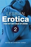 Lesbian Erotica, Volume 2: Four Hot New Tales of Desire