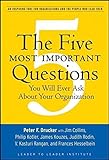 The Five Most Important Questions You Will Ever Ask About Your Organization