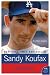 Sandy Koufax: A Lefty's Legacy (P.S.)