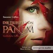 Gefährliche Liebe (Die Tribute von Panem 2) Hörbuch: Gefährliche Liebe (Die Tribute von Panem 2)