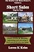 The Realtor and Home Owner's Guide to Short Sales: Step by Step