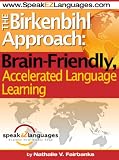 The Birkenbihl Approach: Brain Friendly, Accelerated Language Learning