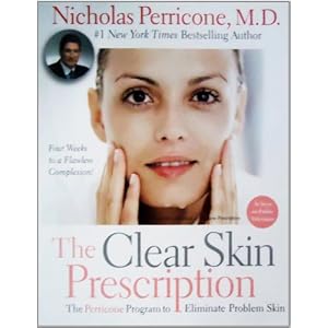 The Clear Skin Prescription: The Perricone Program to Eliminate Problem Skin