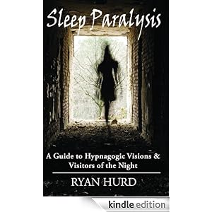 Sleep Paralysis Hypnagogic Visions Visitors