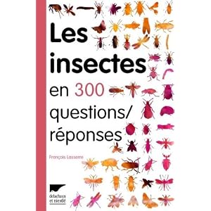 Les insectes en 300 questions/r�ponses