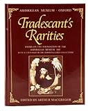 Tradescant's rarities : essays on the foundation of the Ashmolean Museum, 1683 with a catalogue of the surviving early collections