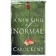 A New Kind of Normal: Hope-Filled Choices When Life Turns Upside Down