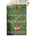A New Kind of Normal: Hope-Filled Choices When Life Turns Upside Down