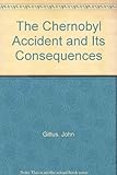 The Chernobyl accident and its consequences