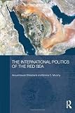 The international politics of the Red Sea
