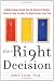 The Right Decision: A Mathematician Reveals How the Secrets of Decision Theory Image of The Right Decision: A Mathematician Reveals How the Secrets of Decision Theory
