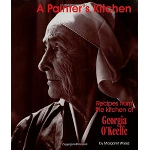 A Painter's Kitchen-Revised Edition: Recipes from the Kitchen of Georgia O'Keeffe (Red Crane Cookbook Series)
