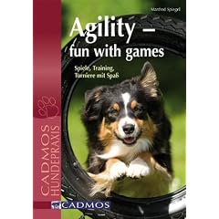 Agility - Fun with Games: Spiele, Training, Turniere mit Spass