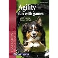 Agility - Fun with Games: Spiele, Training, Turniere mit Spass