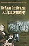The Second Great Awakening and the Transcendentalists (Greenwood Guides to Historic Events 1500-1900)