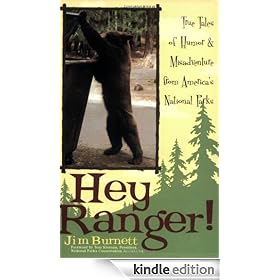 Hey Ranger!: True Tales of Humor & Misadventure from America's National Parks: True Tales of Humor and Misadventure from Americas National Parks