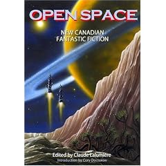 Open Space: New Canadian Fantastic Fiction