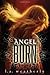 Angel Burn (Angel, Book 1)