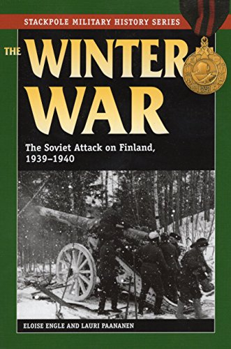 The Winter War: The Soviet Attack on Finland, 1939-1940 (Stackpole Military History Series)