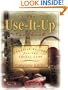 Use It Up Cookbook: Creative Recipes for the Frugal Cook