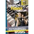 Focusing on Fitness: Have You Got What It Takes to Be a Personal Trainer? (On the Job) by Lisa Thompson