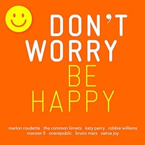 - Don't Worry - Be Happy - Amazon.com Music