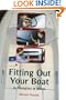 Fitting Out Your Boat: In Fiberglass or Wood