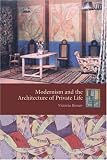 Modernism And The Architecture Of Private Life