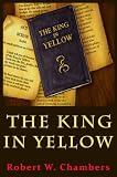 The King in Yellow : New Edition With Active Table Of Contents (Illustrated)