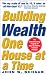 Building Wealth One House at a Time: Making it Big on Little Deals